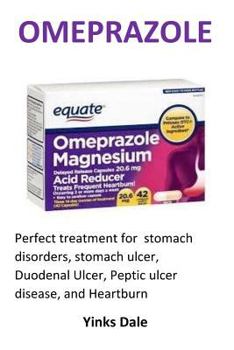 Omeprazole: Perfect Treatment for Stomach Disorders, Stomach Ulcer, Duodenal Ulcer, Peptic Ulcer Disease, and Heartburn