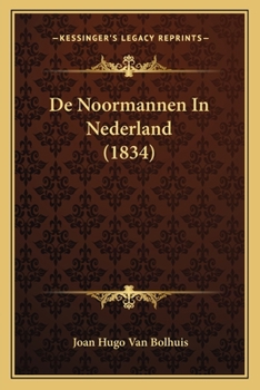 Paperback De Noormannen In Nederland (1834) [Dutch] Book