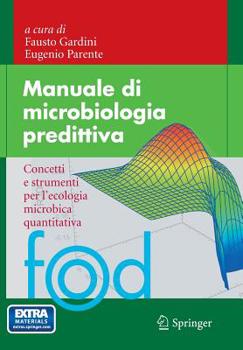 Paperback Manuale Di Microbiologia Predittiva: Concetti E Strumenti Per l'Ecologia Microbica Quantitativa [Italian] Book