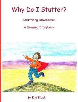 Paperback Why Do I Stutter?: Stuttering Adventures A Drawing Storybook Book