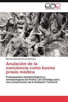 Paperback Anulación de la conciencia como buena praxis médica [Spanish] Book