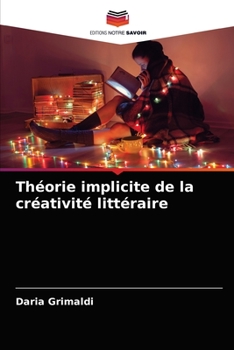 Paperback Théorie implicite de la créativité littéraire [French] Book