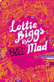 Paperback Lottie Biggs Is Not Mad. Hayley Long Book