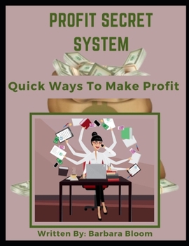 Paperback Profit Secret System: Quick Ways To Make Profit Book