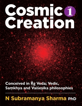 Paperback COSMIC CREATION. Book - 1: Vedic philosophy of creation Book