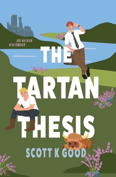 Paperback The Tartan Thesis: Love was never on the curriculum. Book