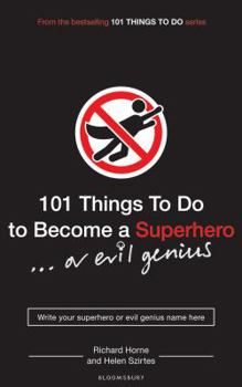 Paperback 101 Things to Do to Become a Superhero (or Evil Genius) Book