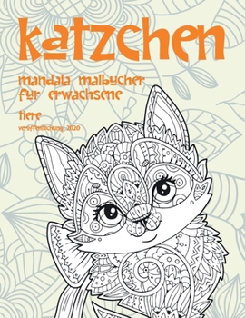 Paperback Mandala Malb?cher f?r Erwachsene - Ver?ffentlichung 2020 - Tiere - K?tzchen [German] Book