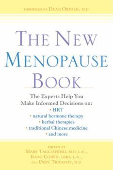 Paperback The New Menopause Book: The Experts Help You Make Informed Decisions on Hrt, Natural Hormone Therapy, Herbal Therapies, Traditional Chinese Me Book