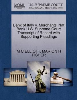 Paperback Bank of Italy V. Merchants' Nat Bank U.S. Supreme Court Transcript of Record with Supporting Pleadings Book