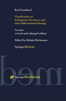 Hardcover Classification of Endogenous Psychoses and Their Differentiated Etiology Book