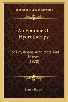 Paperback An Epitome Of Hydrotherapy: For Physicians, Architects And Nurses (1920) Book