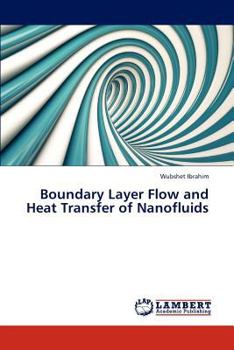 Paperback Boundary Layer Flow and Heat Transfer of Nanofluids Book