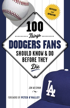 Paperback 100 Things Dodgers Fans Should Know & Do Before They Die Book
