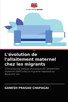 Paperback L'évolution de l'allaitement maternel chez les migrants [French] Book