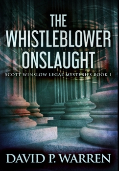 The Whistleblower Onslaught: Premium Hardcover Edition