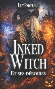 Paperback Inked Witch: (et ses déboires) [French] Book