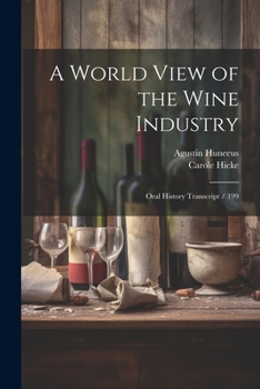 Paperback A World View of the Wine Industry: Oral History Transcript / 199 Book