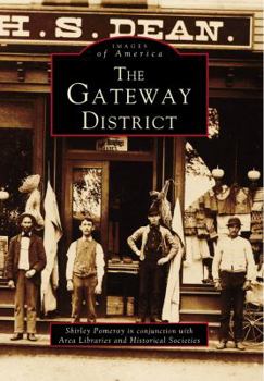 The Gateway District (Images of America: Massachusetts) - Book  of the Images of America: Massachusetts