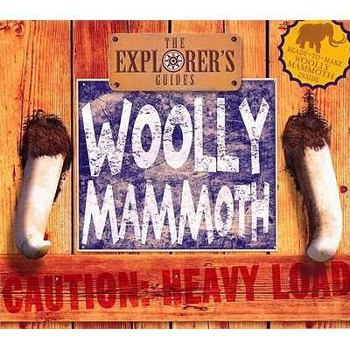Hardcover Woolly Mammoth: The Explorer's Guide (Explorers Guides) Book