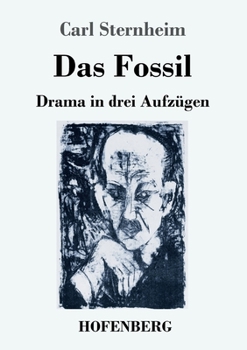 Paperback Das Fossil: Drama in drei Aufzügen [German] Book