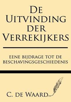 Paperback de Uitvinding Der Verrekijkers: Eene Bijdrage Tot de Beschavingsgeschiedenis [Dutch] Book