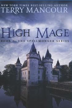 High Mage - Book #5 of the Spellmonger