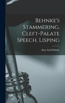 Hardcover Behnke's Stammering, Cleft-Palate Speech, Lisping Book