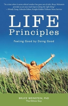 Hardcover Life Principles: Feeling Good by Doing Good Book