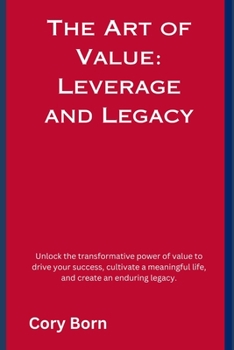 Paperback The Art of Value: Leverage and Legacy Book