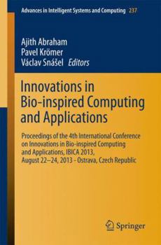 Paperback Innovations in Bio-Inspired Computing and Applications: Proceedings of the 4th International Conference on Innovations in Bio-Inspired Computing and A Book