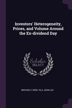 Paperback Investors' Heterogeneity, Prices, and Volume Around the Ex-dividend Day Book