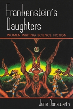 Paperback Frankenstein's Daughters: Women Writing Science Fiction Book