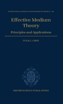 Hardcover Effective Medium Theory: Principles and Applications (International Series of Monographs on Physics) Book