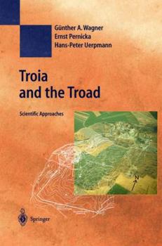 Hardcover Troia and the Troad: Scientific Approaches Book