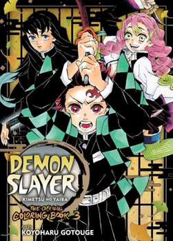 Paperback Demon Slayer: Kimetsu No Yaiba: The Official Coloring Book 3 Book