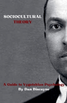 Paperback Sociocultural Theory: A Guide to Vygotskian Psychology Book