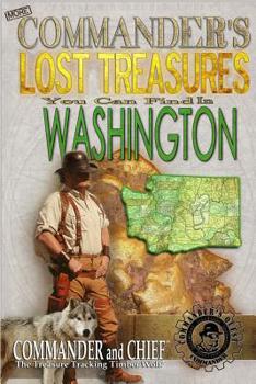 Paperback More Commander's Lost Treasures You Can Find In Washington: Follow the Clues and Find Your Fortunes! Book
