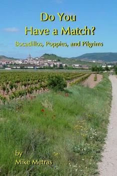 Paperback Do You Have a Match? Bocadillos, Poppies, and Pilgrims Book