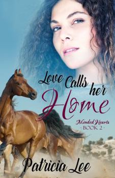 Love Calls Her Home - Book #2 of the Mended Hearts