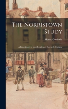 Hardcover The Norristown Study; a Experiment in Interdisciplinary Research Training Book