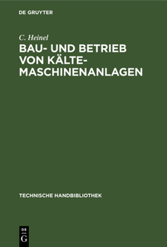 Hardcover Bau- und Betrieb von Kälte-Maschinenanlagen [German] Book