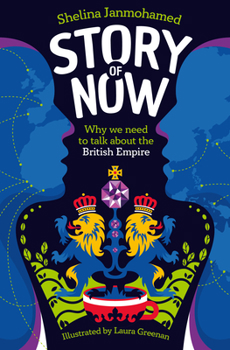 Paperback Story of Now: Why We Need to Talk about the British Empire Book