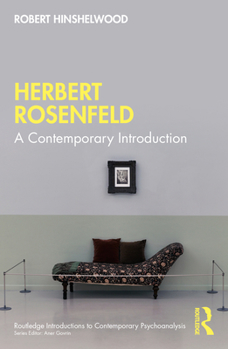 Paperback Herbert Rosenfeld: A Contemporary Introduction Book