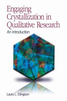 Paperback Engaging Crystallization in Qualitative Research: An Introduction Book