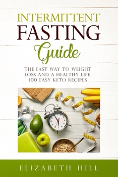 Paperback Intermittent Fasting Guide: The Fast Way to Weight Loss and a Healthy Life. 100 Easy Keto Recipes ( Black&White) Book