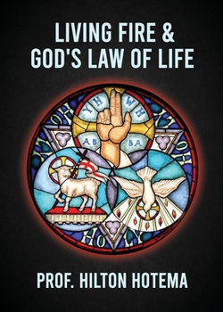 Paperback Living Fire God's Law Of Life Book