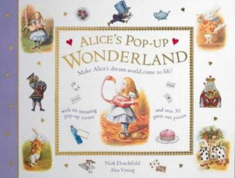 Hardcover Alice's Pop-Up Wonderland. Make Alice's dream world come to life! Book