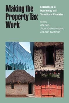 Paperback Making the Property Tax Work: Experiences in Developing and Transitional Countries Book