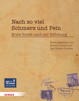 Hardcover Nach So Viel Schmerz Und Pein: Erste Briefe Nach Der Befreiung [German] Book